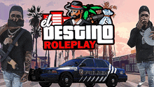 a poster for el destino roleplay features a police car