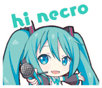 a cartoon of hatsune miku holding a microphone with the words hi necro below her