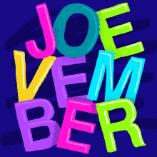 a blue background with colorful letters spelling out the name joe