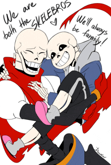 a drawing of two skeletons with the words we are both the skelebros