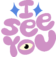 a sticker that says " i see you " with a eye