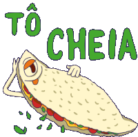 a cartoon drawing of a taco that says to cheia on it