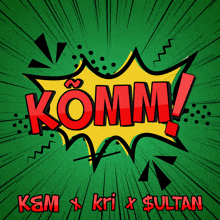 a comic speech bubble that says komm on it