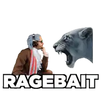a man wearing headphones is looking at a lion with the word ragebait below it