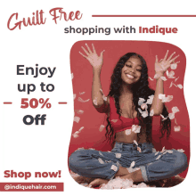 an ad for guilt free shopping with indicue shows a woman surrounded by petals