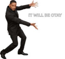 a man in a suit with the words it will be okay above him