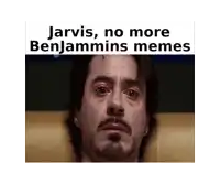 a picture of a man with a beard and the words jarvis no more benjamins memes