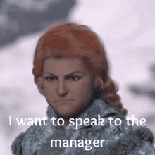 a woman with red hair and the words " i want to speak to the manager " on the bottom