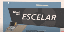 a poster that says meet the escelar with a calculator on it