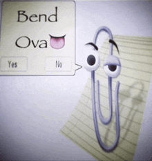 a picture of a paper clip with eyes and a speech bubble that says bend ova