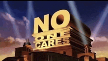 a sign that says " no one cares " on it