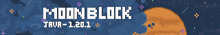 a pixel art of a moon with the words moonblock java-1.20.1 below it