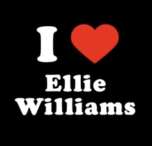 a sign that says i love ellie williams on a black background