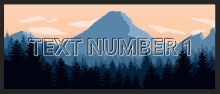 a landscape with mountains and trees and the words text number 1 on the bottom