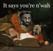 a painting of a man reading a book with the words it says you 're n wah