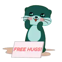 a cartoon otter holds a sign that says free hugs