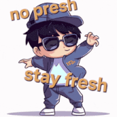 a cartoon of a boy wearing sunglasses and a hat with the words no presh stay fresh above him