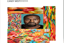 a collage of candy with a picture of kanye west in the middle