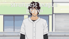 a cartoon of a baseball player with the words strongest league player written above him