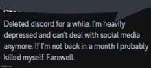 a screenshot of a message that says ' deleted discord for a while '