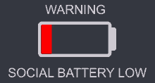 a warning sign that says social battery low on it