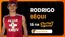 a man wearing a red tank top that says rodrigo bequi ta na booyah