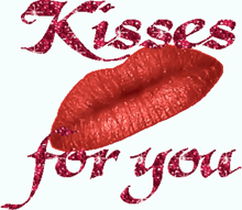 a picture of a kiss with the words kisses for you behind it