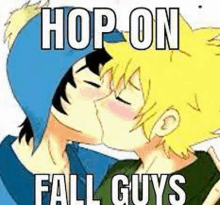 a couple of anime characters kissing with the words `` hop on fall guys '' written above them .