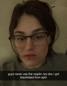 a woman wearing glasses has a caption that says " guys never use the rasplin rizz doc i got blacklisted from aph "