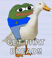 a picture of a duck with the words get that bread on it