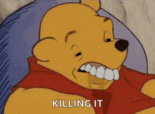 a cartoon of winnie the pooh with the words killing it written below him