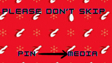 a red background with white snowflakes and the words " please do n't skip "