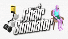 the logo for chair simulator shows a man sitting in a chair next to a toilet and a hammer .