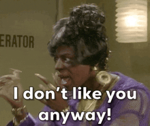 a woman in a purple dress says i do n't like you anyway .