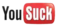 a youtube logo that says " you suck " on it