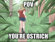 a cartoon of a woman walking through a jungle with the caption " pov you 're ostrich "