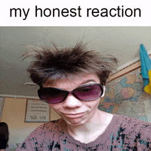 a picture of a person with sunglasses and the words my honest reaction below it