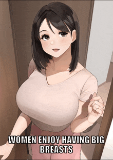 a cartoon of a woman with big breasts and the caption women enjoy having big breasts