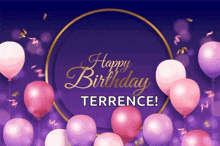 a purple background with pink and purple balloons says happy birthday terrence