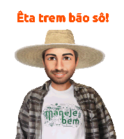 a man wearing a straw hat and a shirt that says ' eta trem bao so '