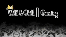 a logo for wild & chill gaming with a crown on it