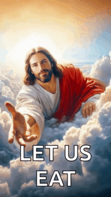 a painting of jesus in the clouds with the words let us eat