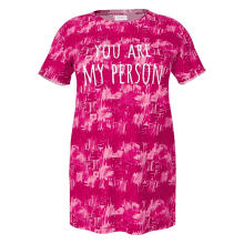 a pink t-shirt that says you are my person