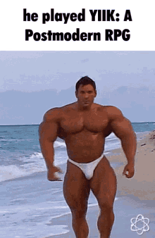 a very muscular man walking on a beach with the words he played yiik a postmodern rpg