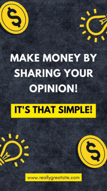 a sign that says make money by sharing your opinion