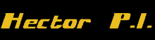 a black background with yellow hector p.i. written on it