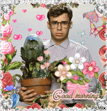 a picture of a man holding a potted plant with the words good morning