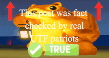 a picture of a bear holding a lantern with the words " this post was fact checked by real utf patriots "