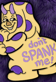 a cartoon character with horns and the words " don 't spank me " on its back
