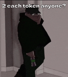 a cartoon character is standing in a corner with the words " 2 each token anyone " written above him